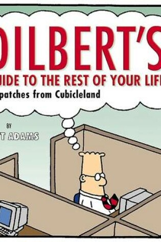 Cover of Dilbert's Guide to the Rest of Your Life