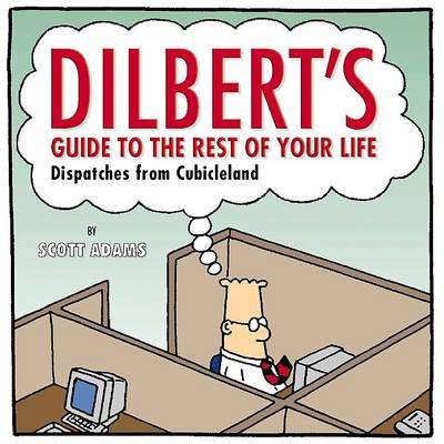 Book cover for Dilbert's Guide to the Rest of Your Life