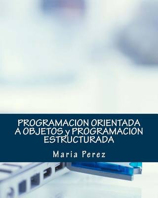 Book cover for Programacion Orientada a Objetos Y Programacion Estructurada