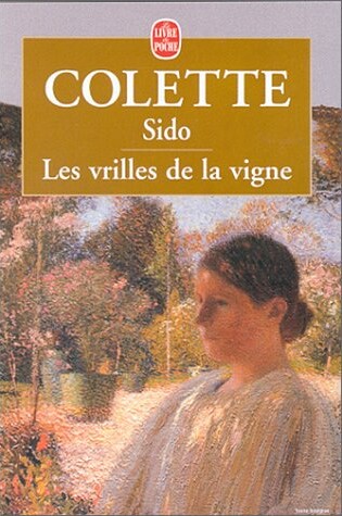 Cover of Sido/Les vrilles de la vigne