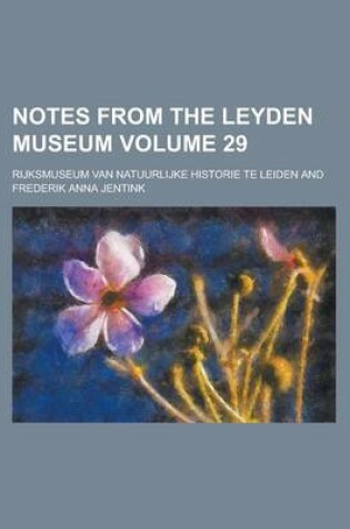 Cover of Notes from the Leyden Museum Volume 29