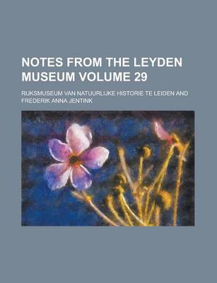 Book cover for Notes from the Leyden Museum Volume 29