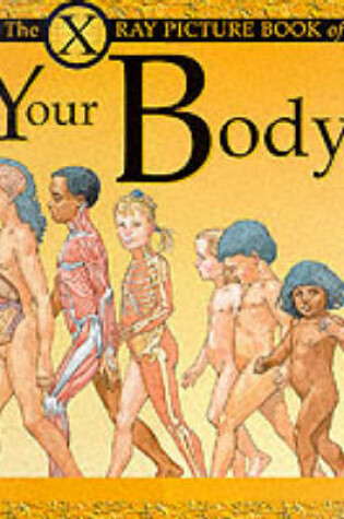 Cover of X Ray Picture Book of Your Body