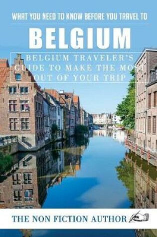 Cover of What You Need to Know Before You Travel to Belgium