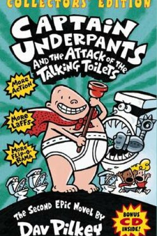 Cover of Captain Underpants and the Attack of the Talking Toilets (Captain Underpants #2 Collector's Edition)