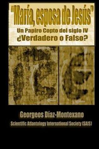 Cover of El papiro copto de Maria, esposa de Jesus ?Verdadero o Falso?