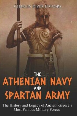 Cover of The Athenian Navy and Spartan Army