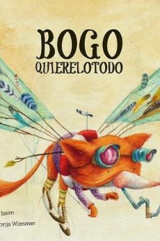 Cover of Bogo Quierelotodo (Junior Library Guild Selection)