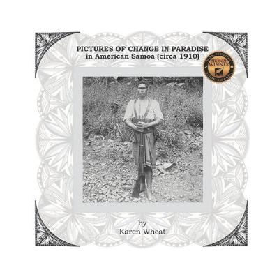 Cover of PICTURES OF CHANGE IN PARADISE in American Samoa (circa 1910)