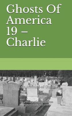 Book cover for Ghosts Of America 19 - Charlie