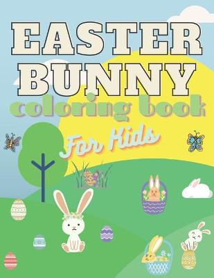 Cover of Easter Bunny Coloring Book For Kids