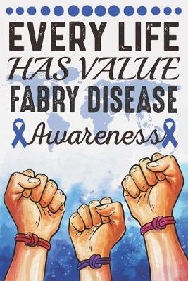 Book cover for Every Life Has Value Fabry Disease Awareness