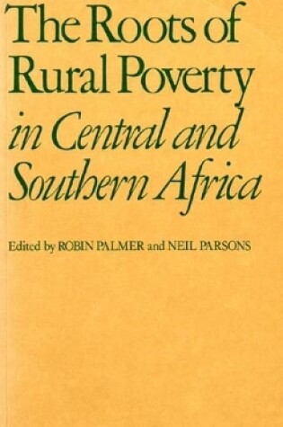 Cover of Roots of Rural Poverty in South Central Africa