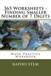 Book cover for 365 Worksheets - Finding Smaller Number of 7 Digits
