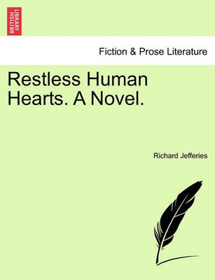 Book cover for Restless Human Hearts. a Novel.