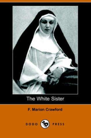Cover of The White Sister (Dodo Press)