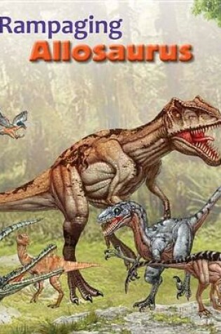 Cover of Rampaging Allosaurus