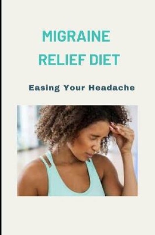 Cover of Migraine Relief Diet