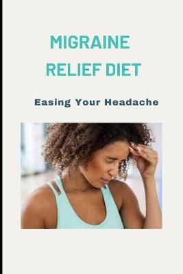 Book cover for Migraine Relief Diet