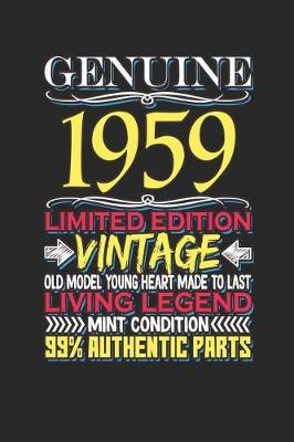 Book cover for Genuine 1959 Limited Edition Vintage Old Model Young Heart Made to Last Living Legend Mint Condition 99% Authentic Parts