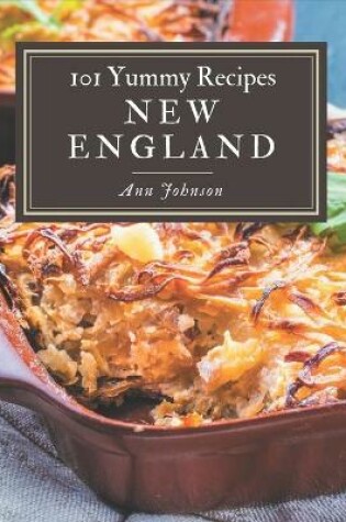Cover of 101 Yummy New England Recipes