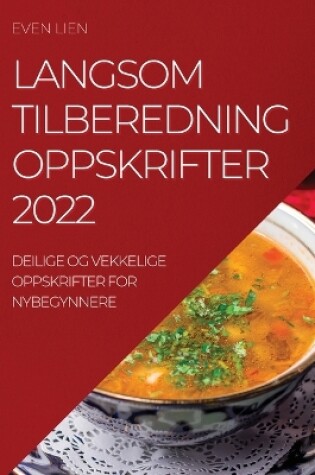 Cover of Langsom Tilberedning Oppskrifter 2022