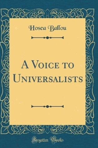 Cover of A Voice to Universalists (Classic Reprint)