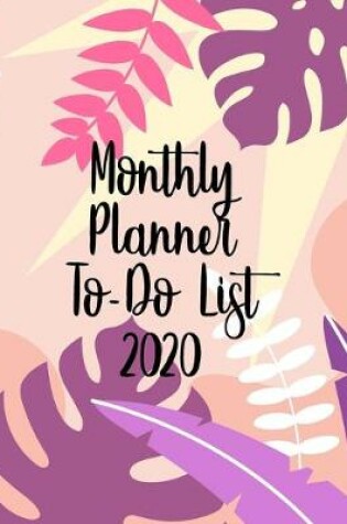 Cover of Monthly Planner To-Do List 2020