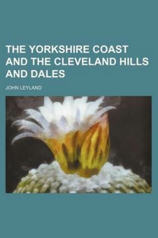 Cover of The Yorkshire Coast and the Cleveland Hills and Dales