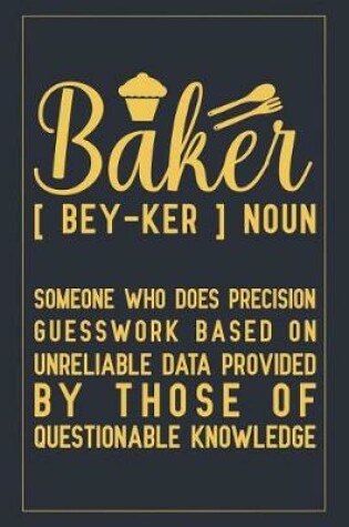 Cover of Baker [ bey-ker ] Noun