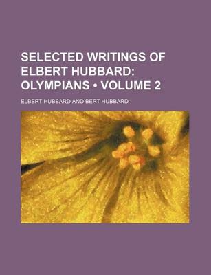 Book cover for Selected Writings of Elbert Hubbard (Volume 2); Olympians