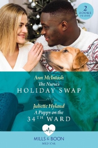 Cover of The Nurse's Holiday Swap / A Puppy On The 34th Ward
