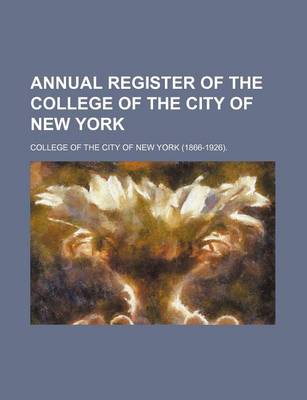 Book cover for Annual Register of the College of the City of New York
