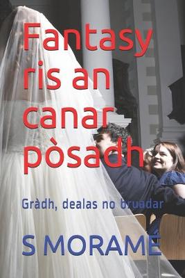 Book cover for Fantasy ris an canar pòsadh