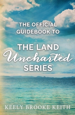 Book cover for The Official Guidebook to The Land Uncharted Series