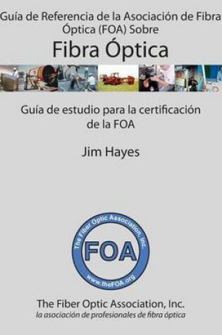 Cover of Guia de Referencia de la Asociacion de Fibra Optica (FOA) Sobre Fibra Optica