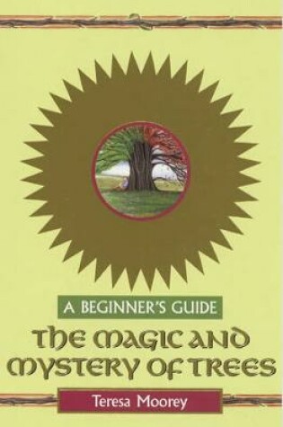 Cover of The Magic and Mystery of Trees