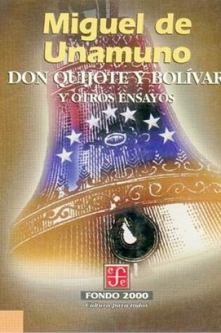 Cover of Don Quijote y Bolivar y Otros Ensayos