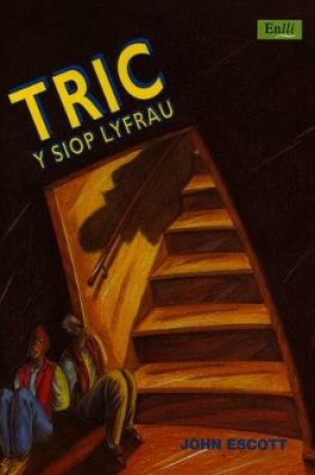 Cover of Cyfres Enlli: Pecyn Lefel 1 - Tric y Siop Lyfrau