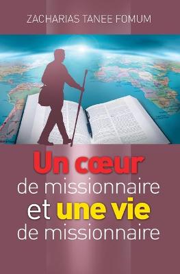 Book cover for Un Coeur de Missionnaire et Une Vie de Missionnaire