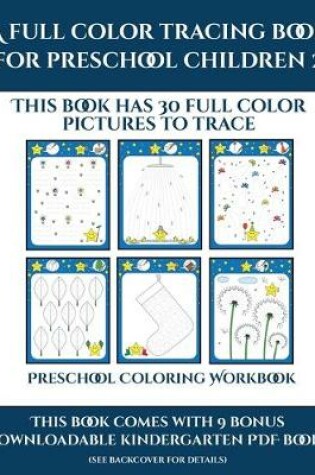 Cover of Preschool Coloring Workbook (A full color tracing book for preschool children 2)