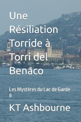 Book cover for Une Résiliation Torride à Torri del Benaco