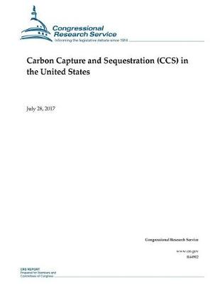 Book cover for Carbon Capture and Sequestration (CCS) in the United States