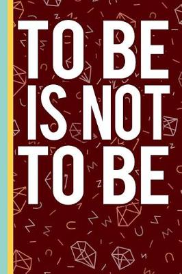 Book cover for To Be Is Not to Be
