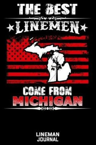 Cover of The Best Linemen Come From Michigan Lineman Journal