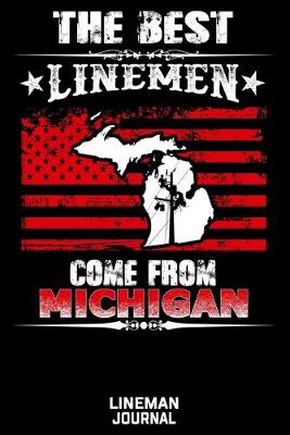 Book cover for The Best Linemen Come From Michigan Lineman Journal