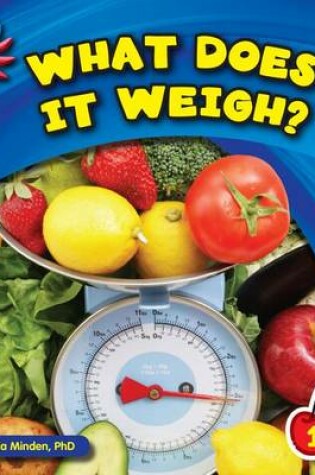Cover of What Does It Weigh?