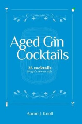 Cover of Aged Gin Cocktails