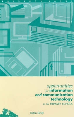 Book cover for Opportunities for Information and Communication Technology in Primary School