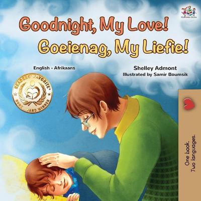 Book cover for Goodnight, My Love! (English Afrikaans Bilingual Children's Book)